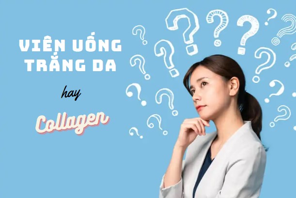 nên uống viên trắng da hay collagen, vừa uống collagen vừa uống viên trắng da được không, collagen viên uống hay collagen nước tốt hơn, uống collagen và viên uống trắng da cùng lúc được không, uống collagen có trắng da không, vừa uống collagen vừa uống trắng da được không, collagen uống tốt nhất hiện nay