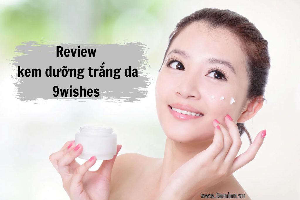 review kem dưỡng trắng da 9wishes, kem dưỡng nâng tone 9wishes review, review kem nâng tone 9wishes, kem dưỡng trắng da 9wishes, kem 9wishes có tốt không, review kem 9wishes vanishing balm, vanishing balm 9wishes review, kem 9wishes, kem dưỡng 9wishes, kem dưỡng ẩm 9wishes rice radiance cream 50ml review, kem face 9wishes, kem dưỡng trắng 9wishes, kem body 9wishes, kem nâng tone 9wishes, 9 wishes kem dưỡng, kem dưỡng ẩm 9wishes, kem dưỡng 9wishes vanishing balm, review kem chống nắng 9wishes pine, 9 wishes vanishing balm premium spf21 50ml, 9 wishes vanishing balm